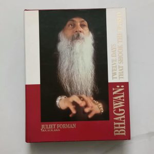 Bhagwan : Twelve Days That Shook The Worid