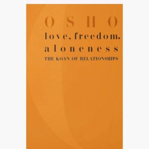 Love Freedom Aloneness